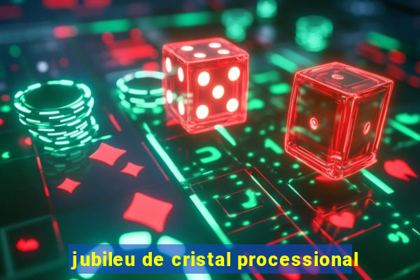 jubileu de cristal processional